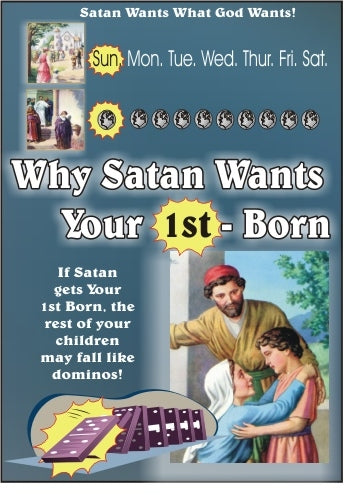 Why Satan Wants the First Born What To Do About It