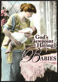 God's Viewpoint on Having Babies