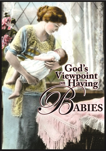 God's Viewpoint on Having Babies