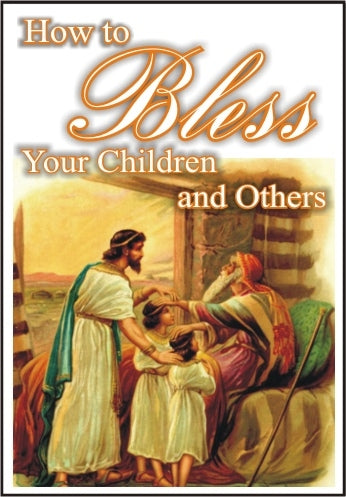How to Bless Your Children Others