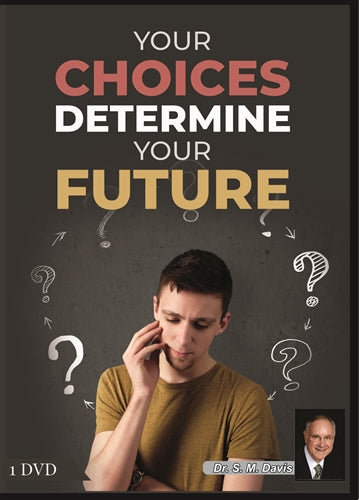 Your Choices Determine Your Future