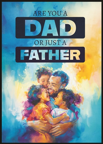 Are You a Dad or Just a Father