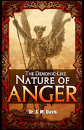 The Demonic-Like Nature of Anger