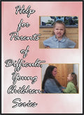 Help for Parents of Difficult Young Children Series
