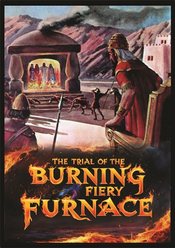 Trial of the Burning Fiery Furnace
