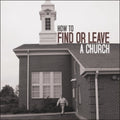 How to Find or Leave a Church