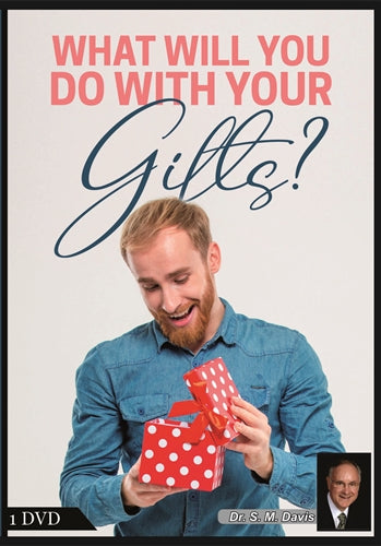 What Will You Do With Your Gifts