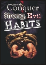 How to Conquer Strong Evil Habits