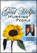 How God Helps Hurting People - Dr. John Bishop