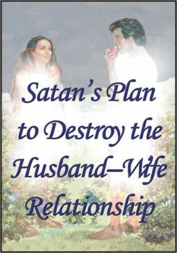 Satan's Plan to Destroy the Husband-Wife Relationship