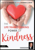 The Life Transforming Power of Kindness