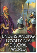 Understanding Loyalty in a Disloyal World