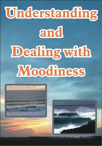 Understanding Dealing with Moodiness