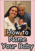 How to Name Your Baby