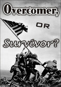 Overcomer or Survivor