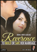 How a Wife Can Use Reverence to Build or Save Her Marriage