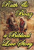 Ruth & Boaz: A Biblical Love Story