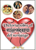 Victoria sobre el ESPIRITU del noviazgo
