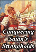 Conquering Satan's Strongholds