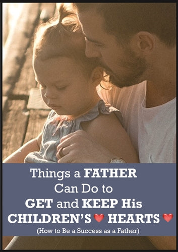 How to Be a Success as a Father